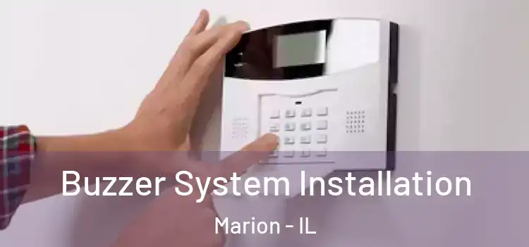  Buzzer System Installation Marion - IL