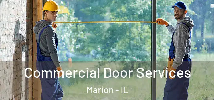 Commercial Door Services Marion - IL
