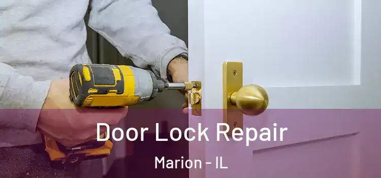 Door Lock Repair Marion - IL