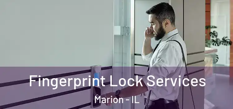 Fingerprint Lock Services Marion - IL