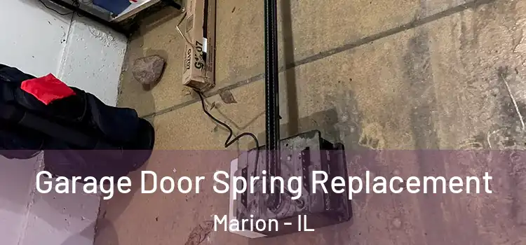  Garage Door Spring Replacement Marion - IL