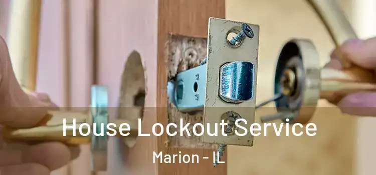 House Lockout Service Marion - IL