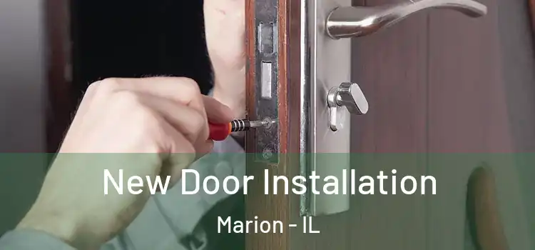 New Door Installation Marion - IL