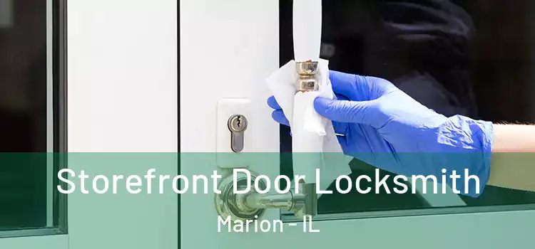 Storefront Door Locksmith Marion - IL